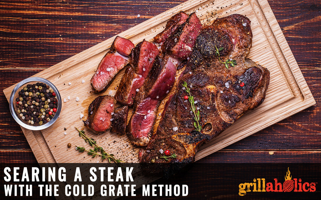How to Sear a Steak Using the "Cold Grate" Method