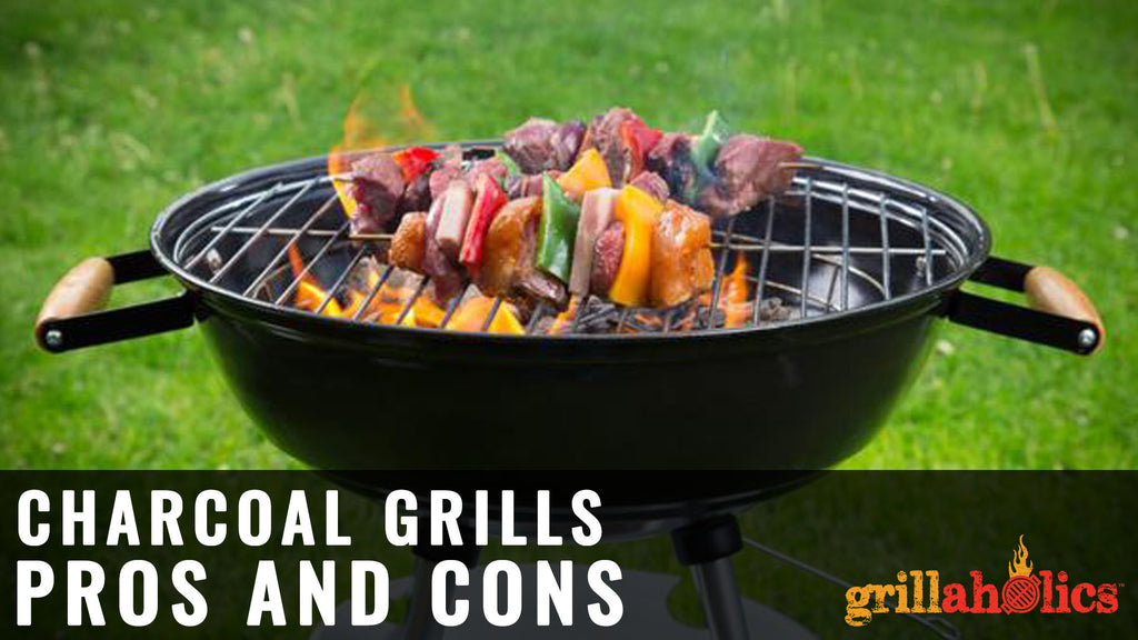 Charcoal Grill Pros & Cons