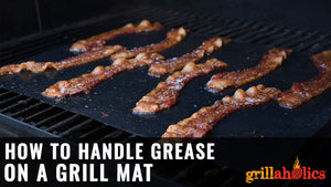 How To Handle Grease On A Grill Mat