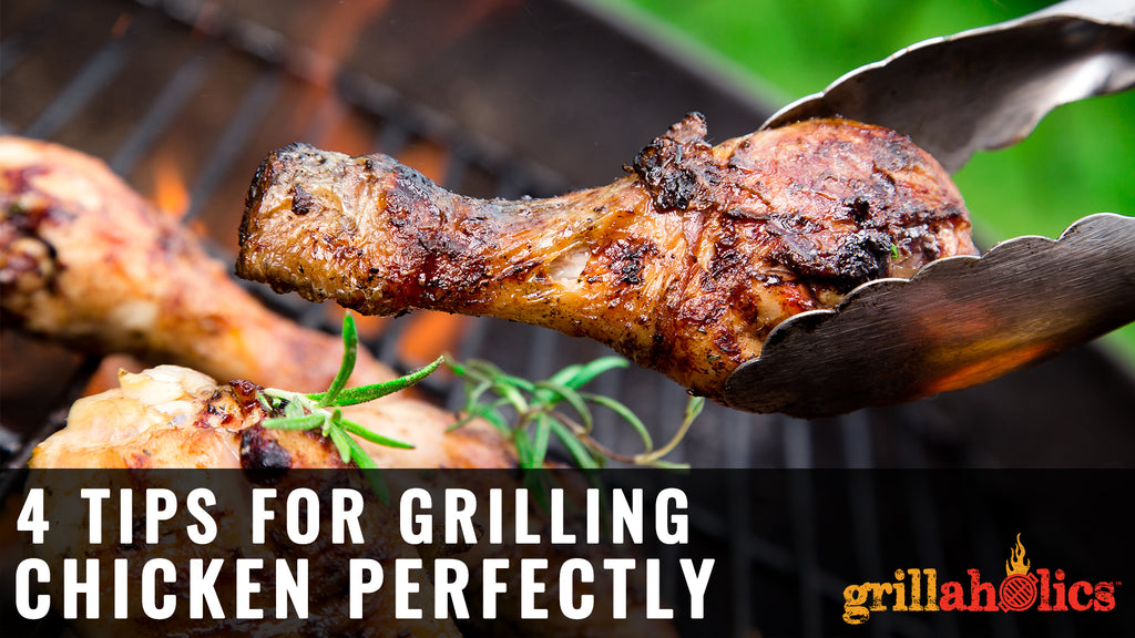 4 Tips For Grilling Chicken Perfectly
