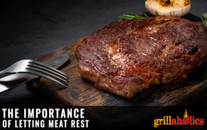 The Importance of Letting Meat Rest