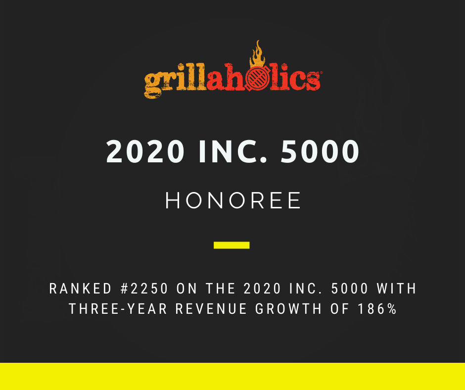 Grillaholics Ranks No. 2250 on the 2020 Inc. 5000 with Three-Year Revenue Growth of 186 Percent