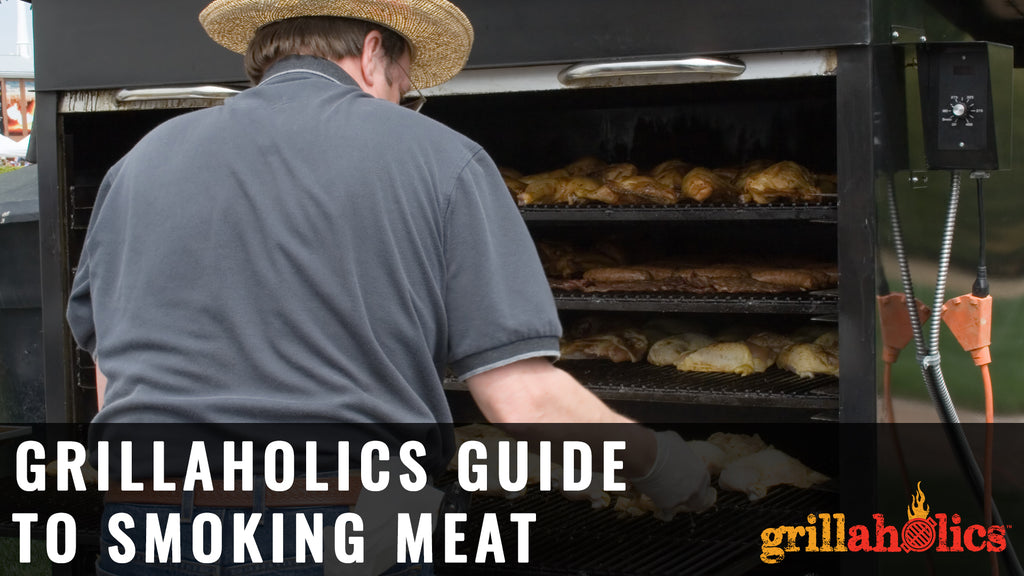 Grillaholics Guide to Smoking Meat
