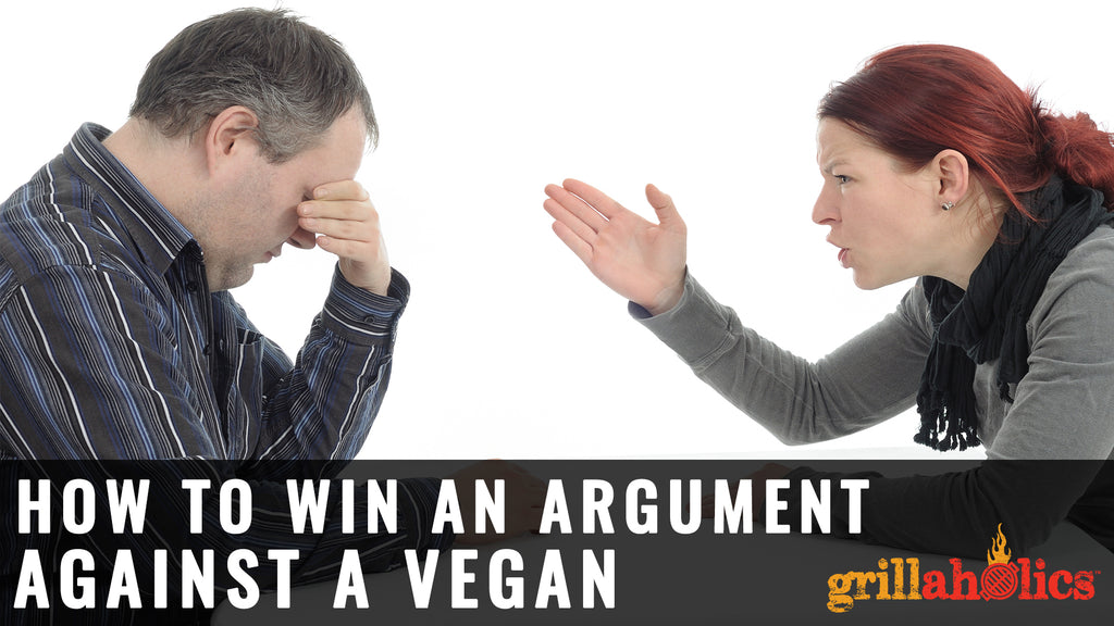How To Win An Argument Against A Vegan