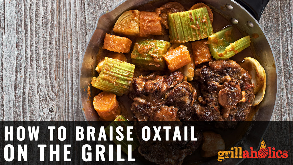 How to Braise Oxtail on the Grill