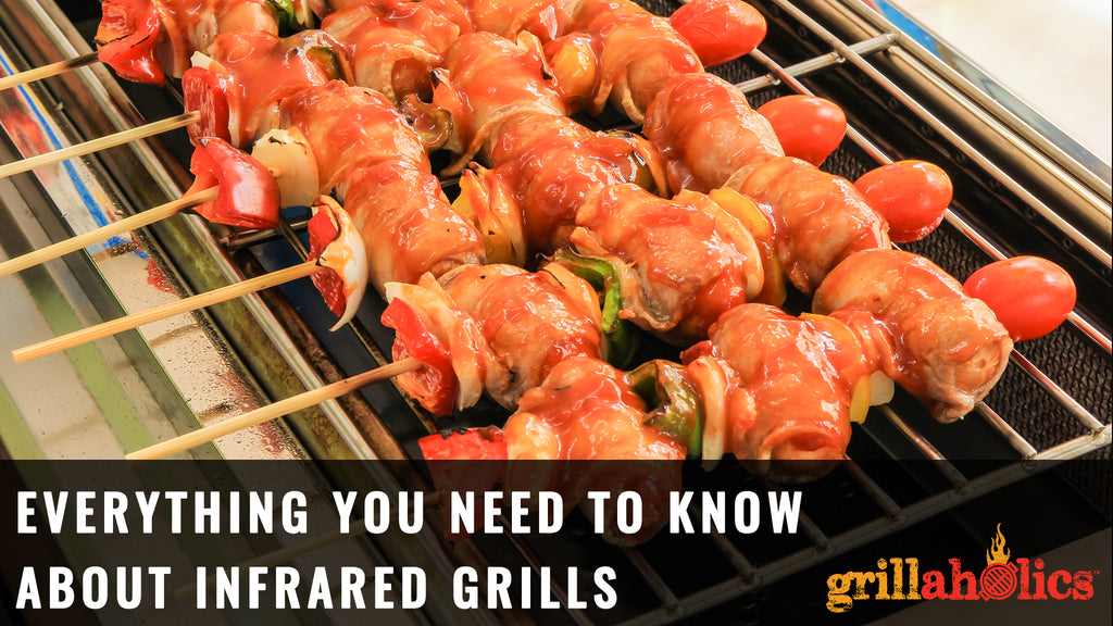 Everything You Need to Know About Infrared Grills