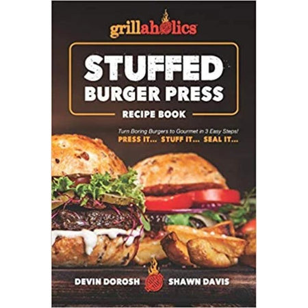 Grillaholics Stuffed Burger Press Recipe Book (Paperback version)